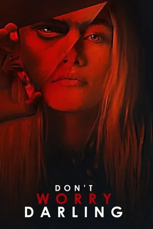 Don’t Worry Darling 2022 Hindi - English Dual Audio WEB-DL | Hindi Dubbed Movie