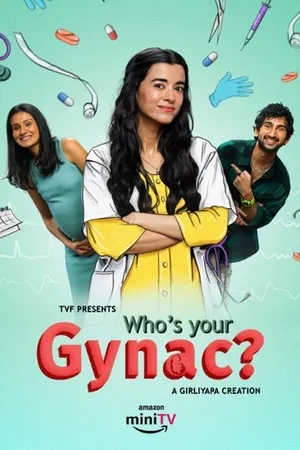 Who’s Your Gynac 2023 Season 1 Hindi Audio WEB-DL | Hindi Dubbed Movie [ALL EPISODES]
