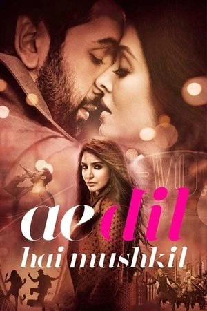 Ae Dil Hai Mushkil 2016 Hindi Dual Audio WEB-DL | Hindi Dubbed Movie