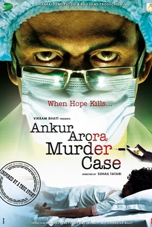 Ankur Arora Murder Case 2013 Hindi Audio WEB-DL | Hindi Dubbed Movie