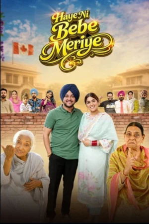 Haye Ni Bebe Meriye 2026 Punjabi Audio WEB-DL | Hindi Dubbed Movie